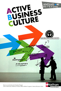 Active Business Culture [&gt; B2] - Anglais BTS [1&egrave;re et 2e ann&eacute;es]